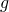 g