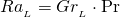 {Ra__L} = {Gr__L} \cdot \Pr