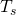 T_s